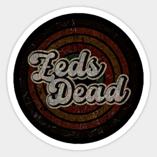 Zeds Dead vintage design on top Sticker